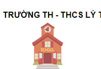 Trường TH - THCS Lý Tự Trọng Đăk Can - Ngọc Hồi